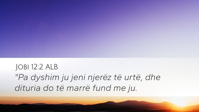 Jobi 12:2 ALB Bible Verse Image