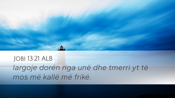 Jobi 13:21 ALB Bible Verse Image