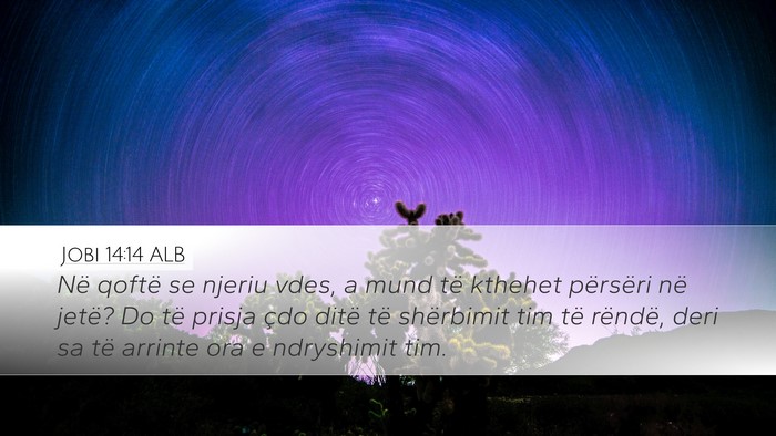 Jobi 14:14 ALB Bible Verse Image