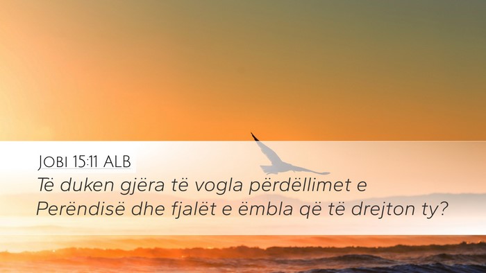 Jobi 15:11 ALB Bible Verse Image