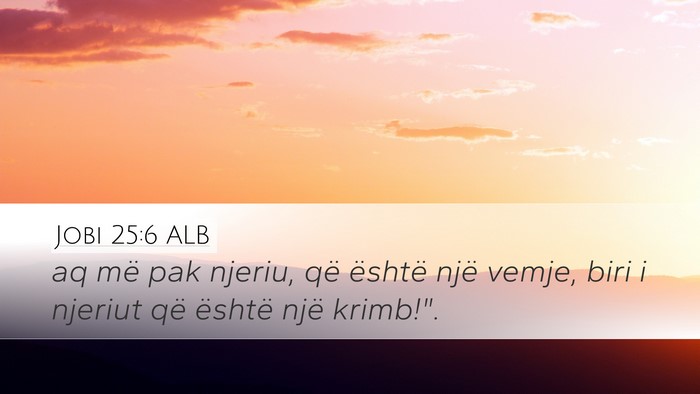 Jobi 25:6 ALB Bible Verse Image