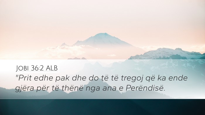 Jobi 36:2 ALB Bible Verse Image