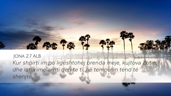 Jona 2:7 ALB Bible Verse Image