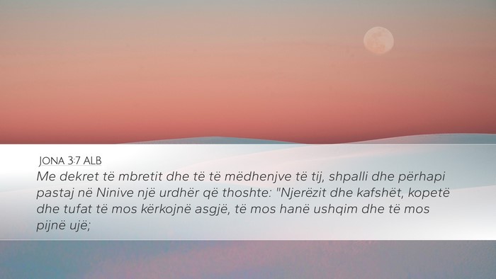 Jona 3:7 ALB Desktop Wallpaper - Me dekret të mbretit dhe të të mëdhenjve të - Desktop Bible Verse Wallpaper