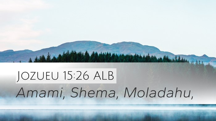 Jozueu 15:26 ALB Bible Verse Image