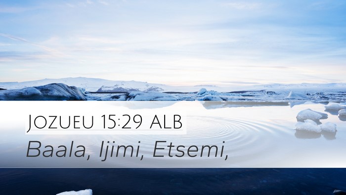 Jozueu 15:29 ALB Desktop Wallpaper - Baala, Ijimi, - Desktop Bible Verse Wallpaper