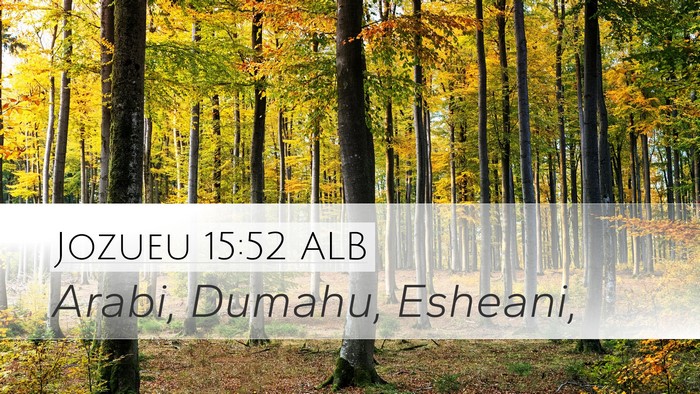 Jozueu 15:52 ALB Desktop Wallpaper - Arabi, Dumahu, - Desktop Bible Verse Wallpaper