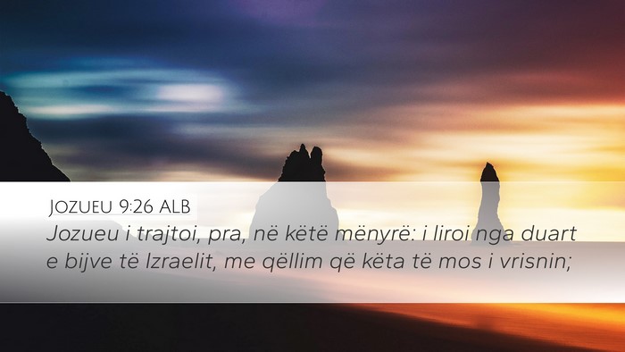 Jozueu 9:26 ALB Desktop Wallpaper - Jozueu i trajtoi, pra, në këtë mënyrë: i - Desktop Bible Verse Wallpaper