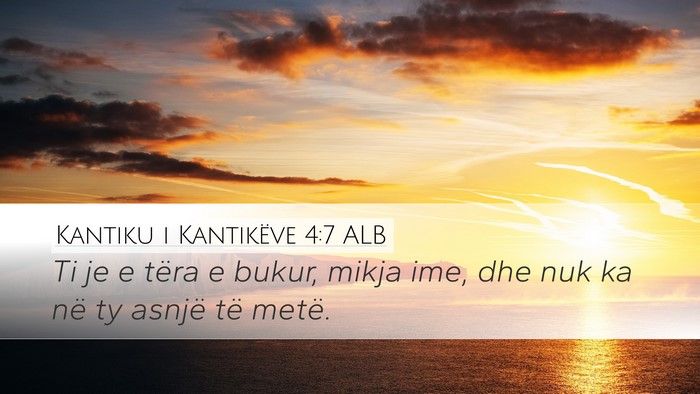 Kantiku i Kantikëve 4:7 ALB Bible Verse Image