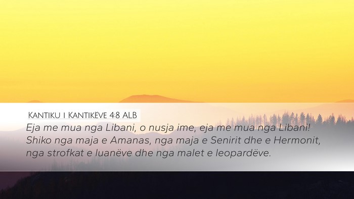 Kantiku i Kantikëve 4:8 ALB Bible Verse Image