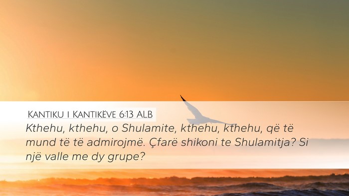 Kantiku i Kantikëve 6:13 ALB Bible Verse Image