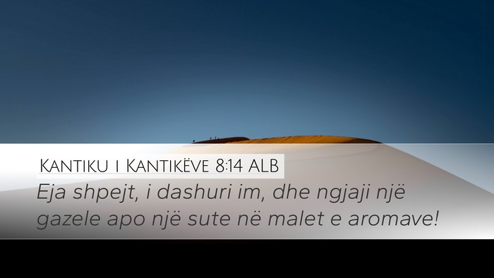 Kantiku i Kantikëve 8:14 ALB Bible Verse Image