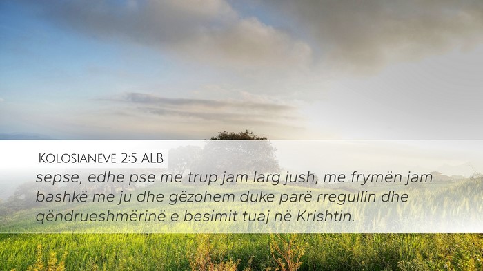 Kolosianëve 2:5 ALB Bible Verse Image