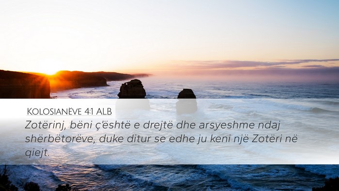Kolosianëve 4:1 ALB Bible Verse Image