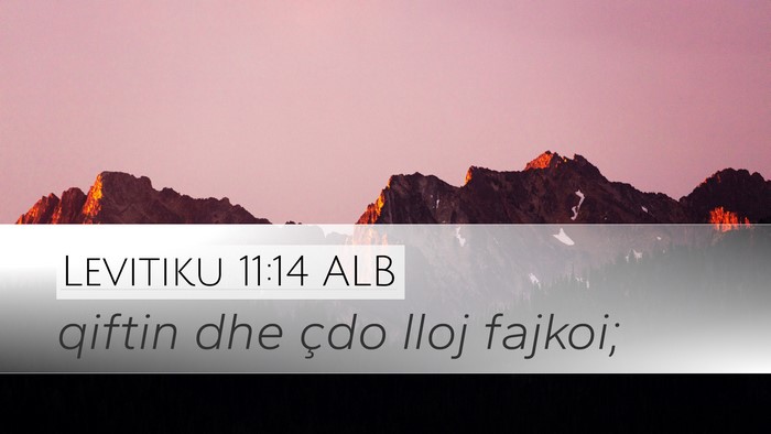 Levitiku 11:14 ALB Desktop Wallpaper - qiftin dhe çdo lloj - Desktop Bible Verse Wallpaper