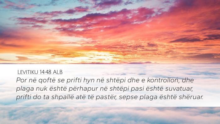 Levitiku 14:48 ALB Desktop Wallpaper - Por në qoftë se prifti hyn në shtëpi dhe e - Desktop Bible Verse Wallpaper