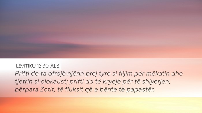 Levitiku 15:30 ALB Desktop Wallpaper - Prifti do ta ofrojë njërin prej tyre si flijim - Desktop Bible Verse Wallpaper