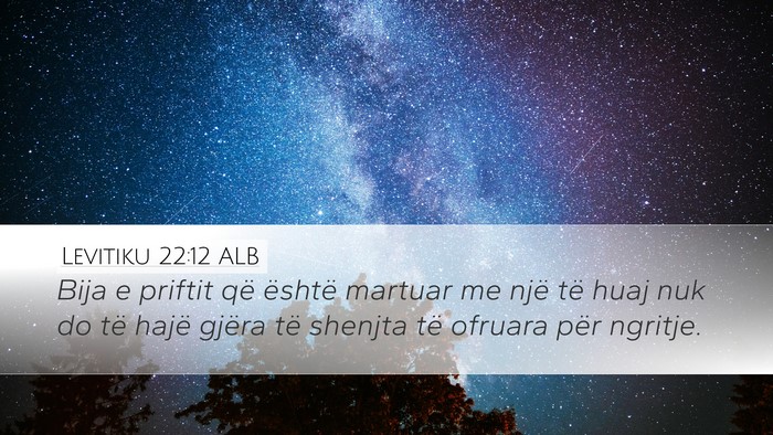 Levitiku 22:12 ALB Desktop Wallpaper - Bija e priftit që është martuar me një të - Desktop Bible Verse Wallpaper