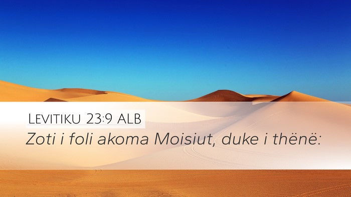 Levitiku 23:9 ALB Desktop Wallpaper - Zoti i foli akoma Moisiut, duke i - Desktop Bible Verse Wallpaper