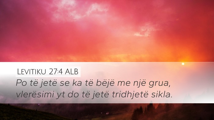 Levitiku 27:4 ALB Desktop Wallpaper - Po të jetë se ka të bëjë me një grua, - Desktop Bible Verse Wallpaper