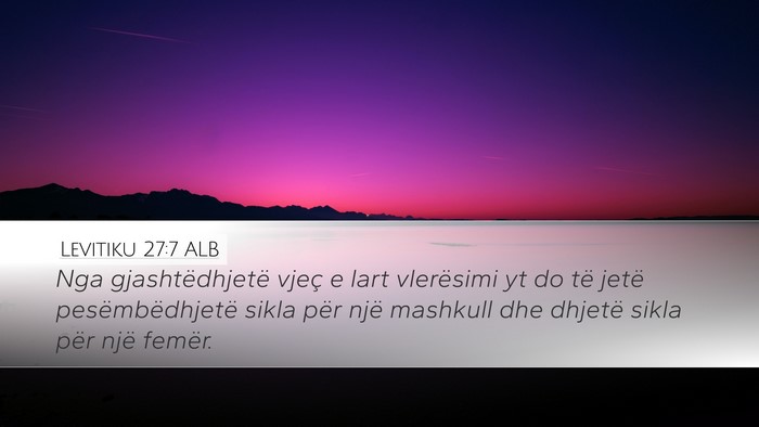 Levitiku 27:7 ALB Desktop Wallpaper - Nga gjashtëdhjetë vjeç e lart vlerësimi yt do - Desktop Bible Verse Wallpaper