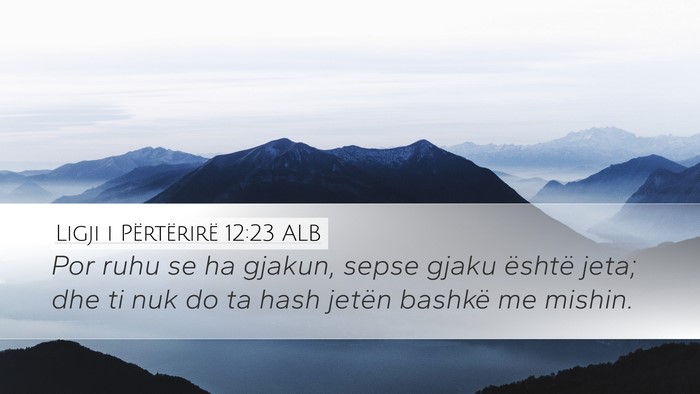Ligji i Përtërirë 12:23 ALB Bible Verse Image