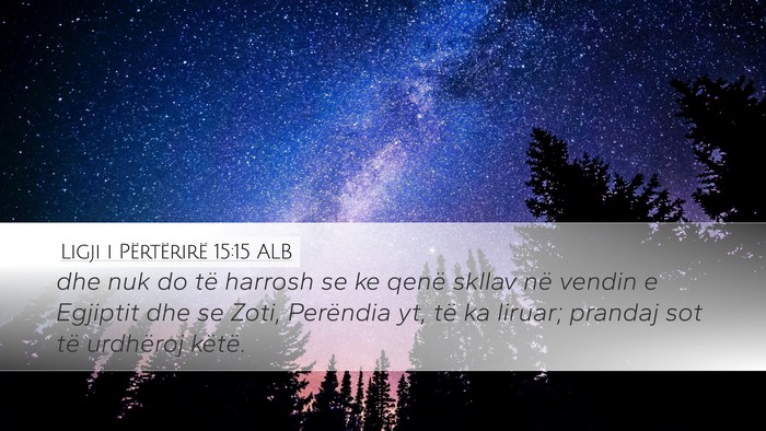 Ligji i Përtërirë 15:15 ALB Bible Verse Image