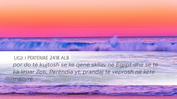 Ligji i Përtërirë 24:18 ALB Bible Verse Image