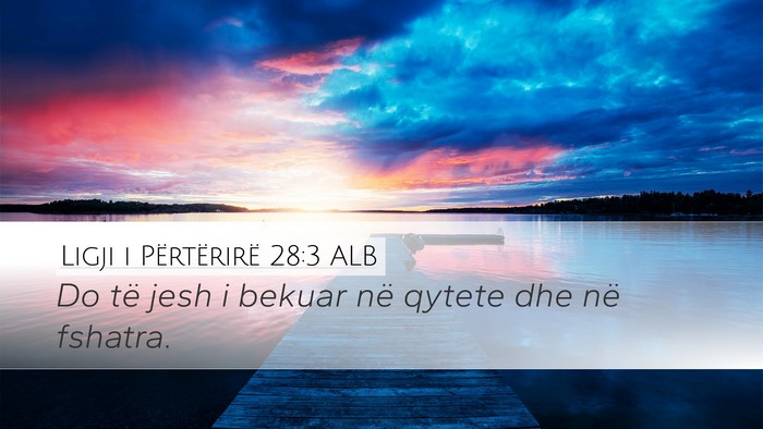Ligji i Përtërirë 28:3 ALB Bible Verse Image