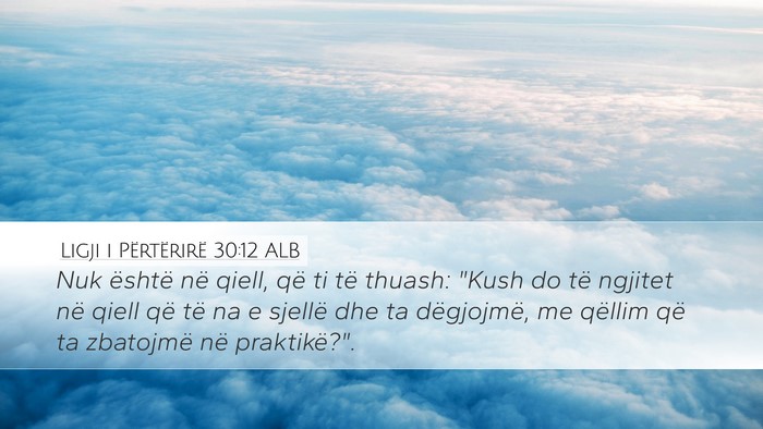 Ligji i Përtërirë 30:12 ALB Bible Verse Image