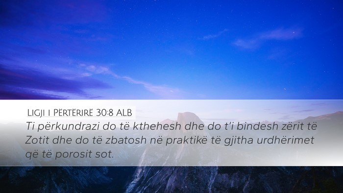 Ligji i Përtërirë 30:8 ALB Bible Verse Image