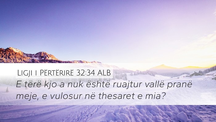 Ligji i Përtërirë 32:34 ALB Bible Verse Image