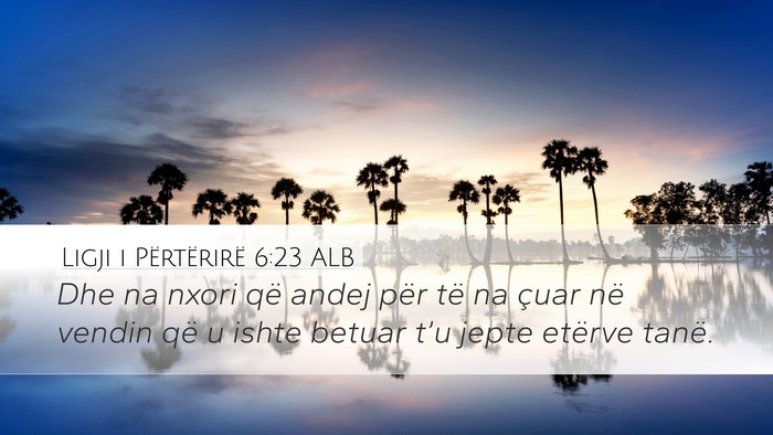 Ligji i Përtërirë 6:23 ALB Desktop Wallpaper - Dhe na nxori që andej për të na çuar në - Desktop Bible Verse Wallpaper