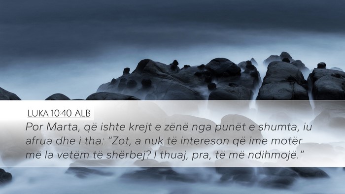 Luka 10:40 ALB Desktop Wallpaper - Por Marta, që ishte krejt e zënë nga punët e - Desktop Bible Verse Wallpaper