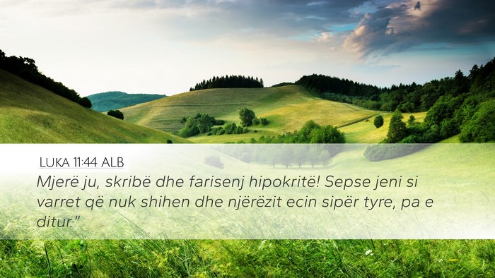 Luka 11:44 ALB Bible Verse Image