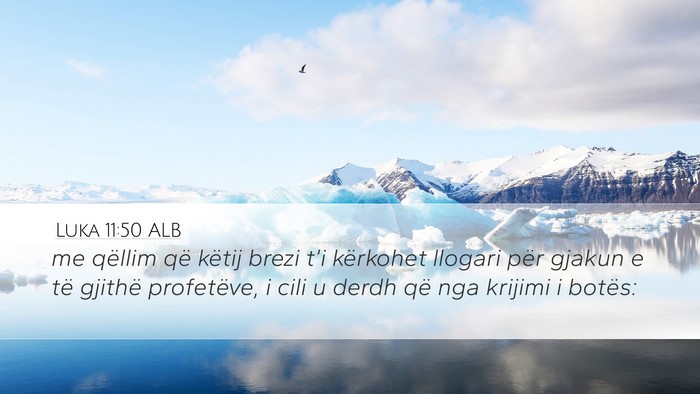 Luka 11:50 ALB Bible Verse Image