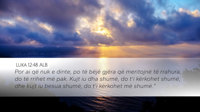 Luka 12:48 ALB Bible Verse Image