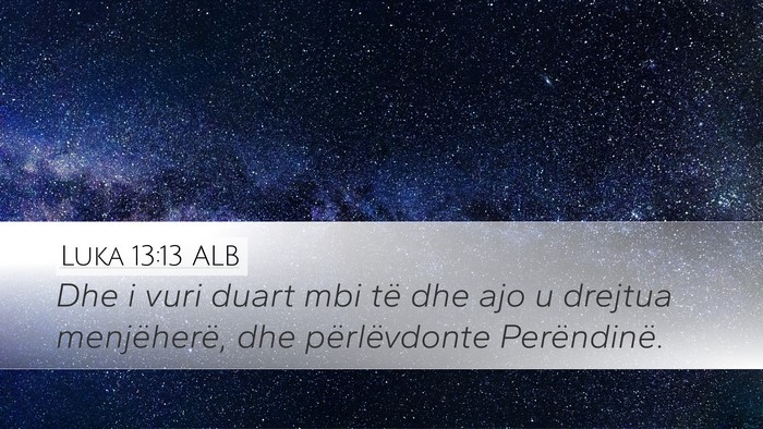 Luka 13:13 ALB Bible Verse Image