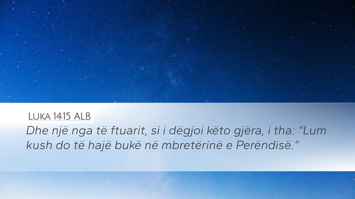 Luka 14:15 ALB Bible Verse Image