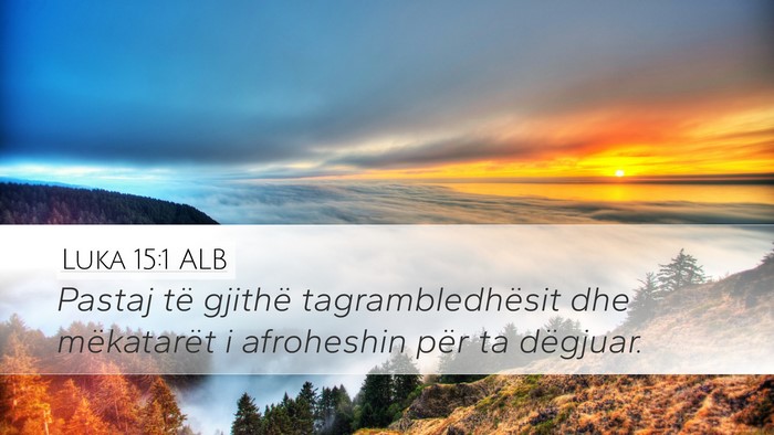 Luka 15:1 ALB Bible Verse Image