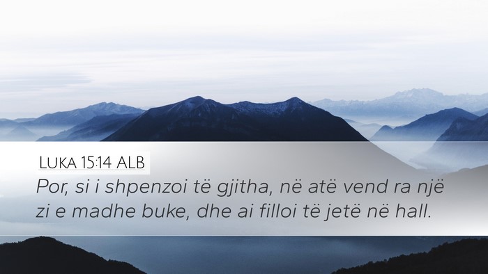 Luka 15:14 ALB Bible Verse Image