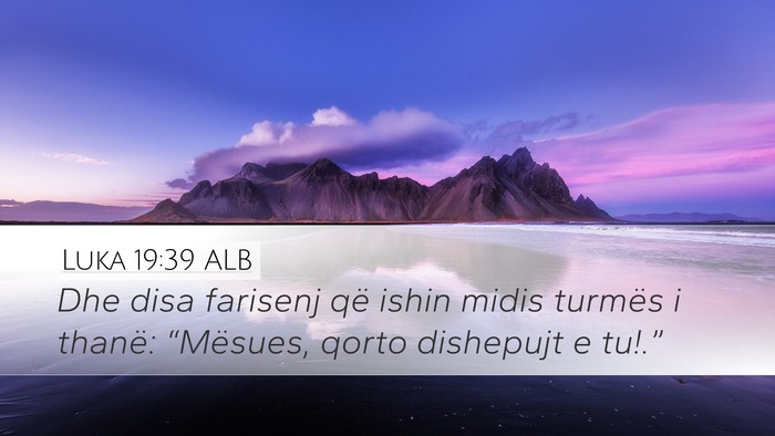 Luka 19:39 ALB Bible Verse Image