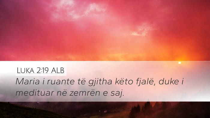 Luka 2:19 ALB Bible Verse Image