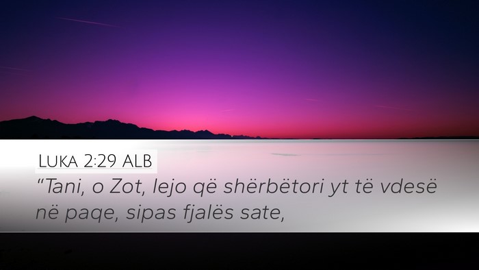 Luka 2:29 ALB Bible Verse Image