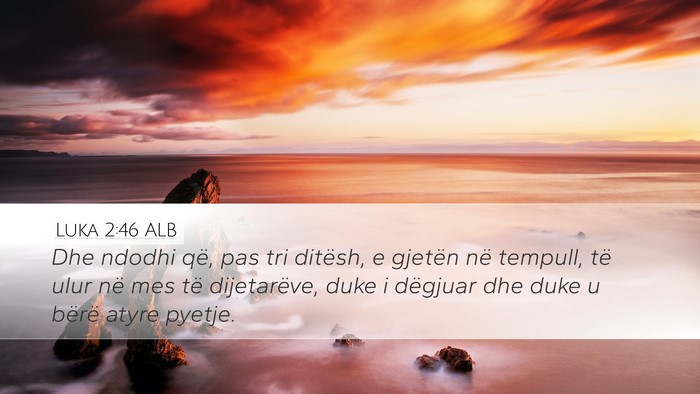 Luka 2:46 ALB Bible Verse Image