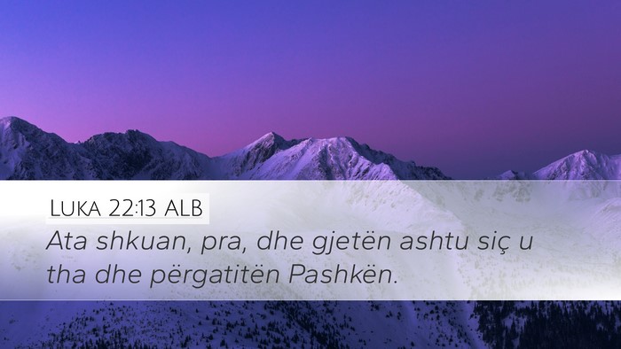 Luka 22:13 ALB Bible Verse Image