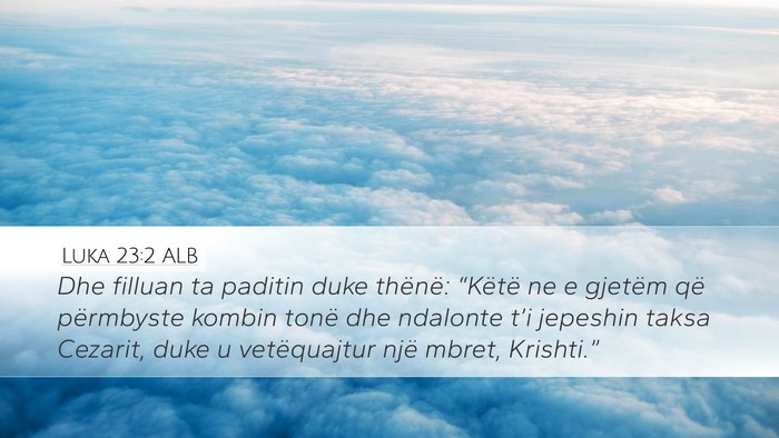 Luka 23:2 ALB Bible Verse Image
