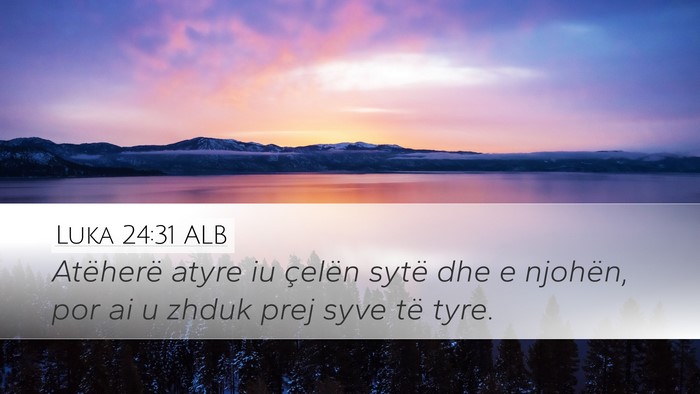 Luka 24:31 ALB Bible Verse Image