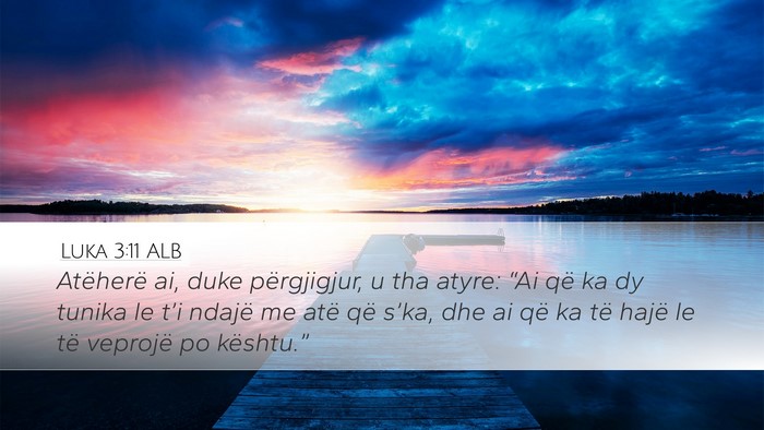 Luka 3:11 ALB Bible Verse Image