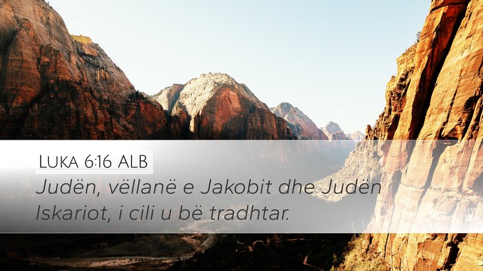 Luka 6:16 ALB Desktop Wallpaper - Judën, vëllanë e Jakobit dhe Judën Iskariot, - Desktop Bible Verse Wallpaper